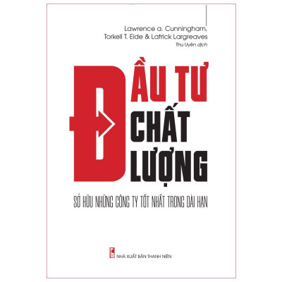 Sách - Đầu Tư Chất Lượng  - Sở hữu những công ty tốt nhất trong dài hạn