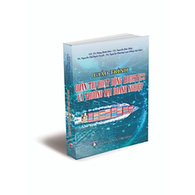 Sách - Giáo Trình Quản Trị Hoạt Động Logistics Và Thương Mại Doanh Nghiệp - Nhiều tác giả - NXB Tài chính - Minh Đức