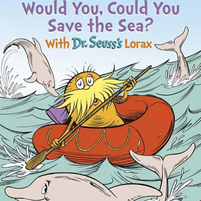Step Into Reading - Step 2: Would You, Could You Save The Sea? With Dr. Seuss