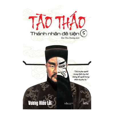 Tào Tháo - Thánh Nhân Đê Tiện - Tập 5