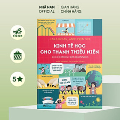 Sách - Kinh tế học cho thanh thiếu niên (Bìa cứng) - Nhã Nam Official