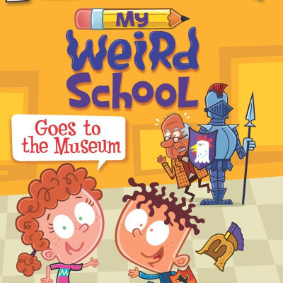 Sách ngoại văn: My Weird School Goes To The Museum