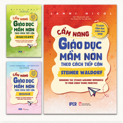 Sách Combo 3 quyển Cẩm nang giáo dục mầm non (High/Scope - Reggio - Steiner Waldorf)