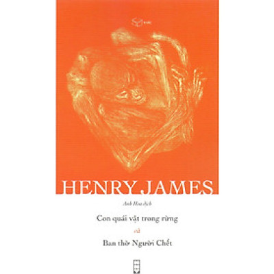 Henry James - Con quái vật trong rừng và Ban thờ người chết