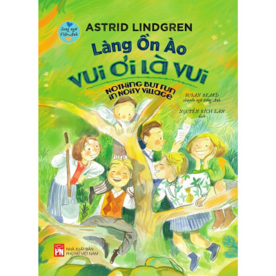 Combo 2 Cuốn Sách Tuổi Thơ Hay-Làng Ồn Ào Vui Ơi Là Vui +Lũ Trẻ Làng Ồn Ào