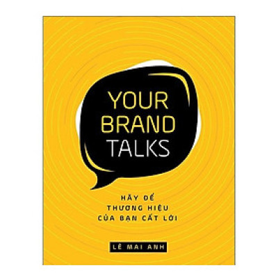 Hãy Để Thương Hiệu Của Bạn Cất Lời