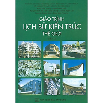Giáo Trình Lịch Sử Kiến Trúc Thế Giới - Tập 2