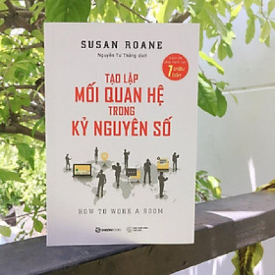 Tạo lập mối quan hệ trong kỷ nguyên số (How to Work a Room) - Bản Quyền