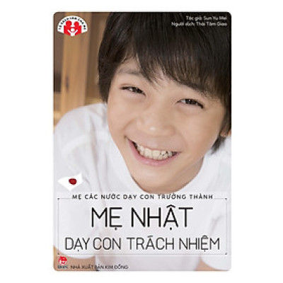 Tủ sách làm cha mẹ - Mẹ Nhật dạy con trách nhiệm
