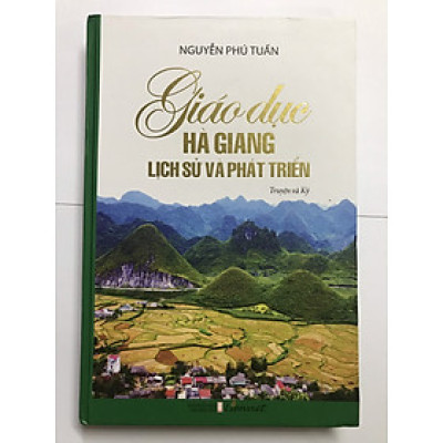 Giáo dục Hà Giang - lịch sử và phát triển (truyện ký)