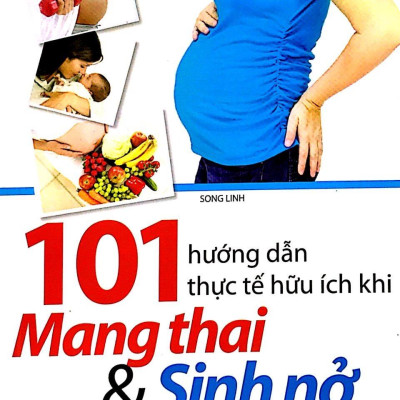 101 Hướng Dẫn Thực Tế Hữu Ích khi Mang Thai & Sinh Nở