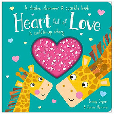 Heart Full Of Love (A Shake, Shimmer & Sparkle Book)