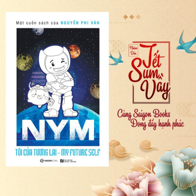 NYM - Tôi của tương lai (Bìa mềm ) - Tác giả: Nguyễn Phi Vân
