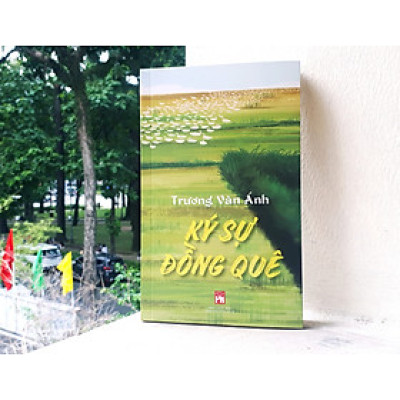 KÝ SỰ ĐỒNG QUÊ - Trương Văn Ánh - (bìa mềm)