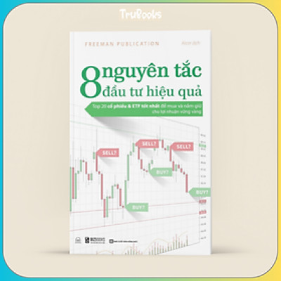 8 Nguyên Tắc Đầu Tư Hiệu Quả: Top 20 Cổ Phiếu & ETF Tốt Nhất Để Mua Và Nắm Giữ Cho Lợi Nhuận Vững Vàng