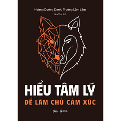 Hiểu Tâm Lý Để Làm Chủ Cảm Xúc