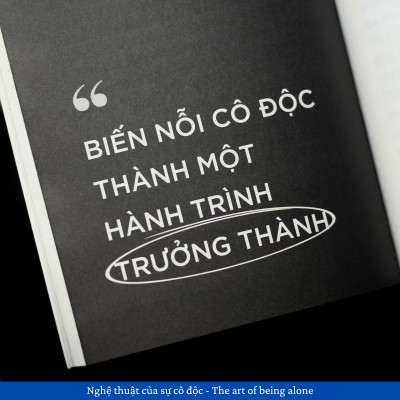 Nghệ Thuật Của Sự Cô Độc – The Art Of Being Alone
