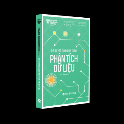 HBR - Ra Quyết Định Dựa Trên Phân Tích Dữ Liệu - Alpha Books 