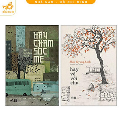 Sách - Combo Hãy chăm sóc mẹ - Hãy về với cha (Nhã Nam HCM)