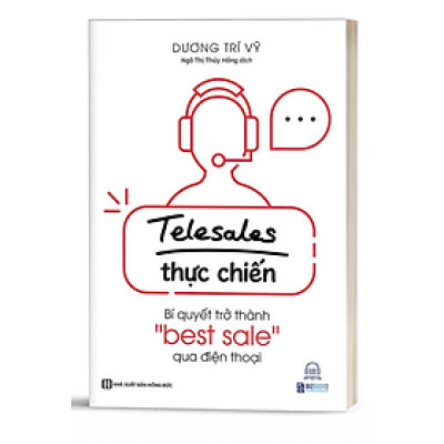 Sách Telesales thực chiến: Bí quyết trở thành "best sale" qua điện thoại -BIZBOOKS - BẢN QUYỀN