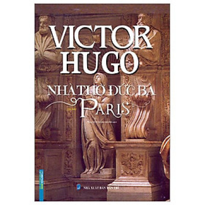 Nhà Thờ Đức Bà Paris - Bìa Cứng (Tái Bản 2024)