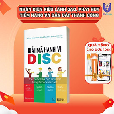 Sách Giải Mã Hành Vi DISC: Bạn Thuộc Kiểu Lãnh Đạo Nào Trong 8 Nhóm Hành Vi? - BIZBOOKS - BẢN QUYỀN