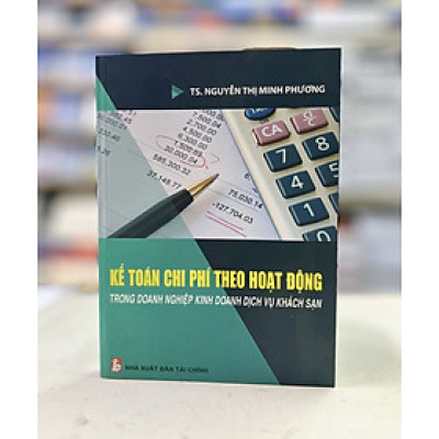 Kế toán chi phí theo hoạt động trong doanh nghiệp kinh doanh dịch vụ khách sạn