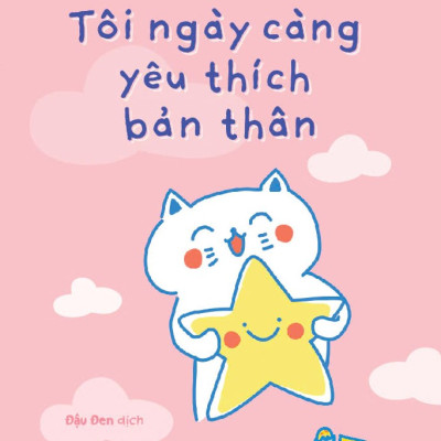 Sách - Tôi ngày càng yêu thích bản thân (Yến Nhất) (Nhã Nam Official)