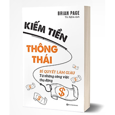Sách - Kiếm tiền thông thái: Bí quyết làm giàu từ những công việc thụ động (MC)