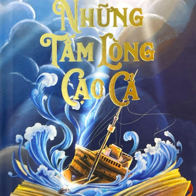 Những Tấm Lòng Cao Cả - Bìa Cứng (Tái Bản 2023)
