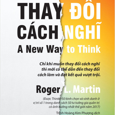 Thay Đổi Cách Nghĩ (A New Way to Think) - Roger L. Martin - PACE Books