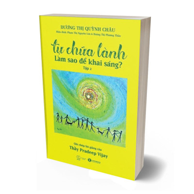 Sách - Tự Chữa Lành - Làm Sao Để Khai Sáng - Tập 2