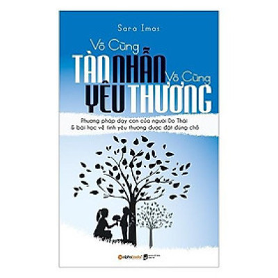 Vô Cùng Tàn Nhẫn, Vô Cùng Yêu Thương Tập 1 (Tái bản mới nhất) - Bản Quyền