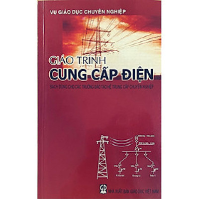 Giáo trình Cung cấp điện (sách dùng cho các trường đào tạo hệ trung cấp chuyên nghiệp)
