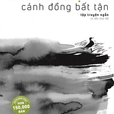 Cánh Đồng Bất Tận (Tái Bản 2019)