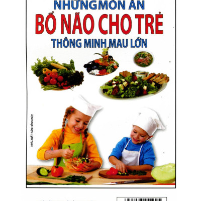 Những Món Ăn Bổ Não Cho Trẻ Thông Minh Mau Lớn