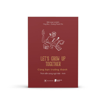 Sách Let’s Grow Up Together - Bản Quyền