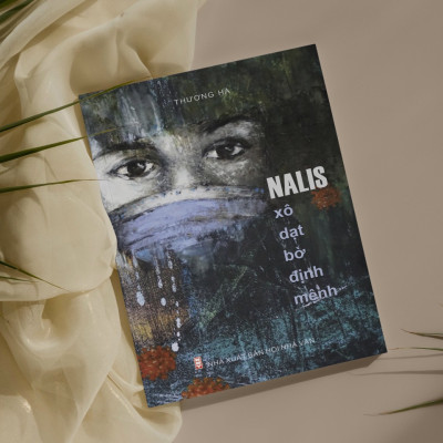 Nalis Xô Dạt Bờ Định Mệnh - Thương Hà (tiểu thuyết đầu tiên về Đại dịch Covid-19)