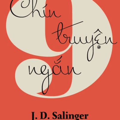 CHÍN TRUYỆN NGẮN - J. D. Salinger (bìa mềm)