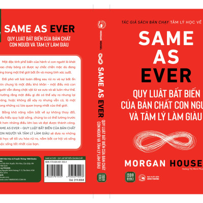 Same As Ever : Quy Luật Bất Biến Về Bản Chất Con Người Và Tâm Lý Làm Giàu