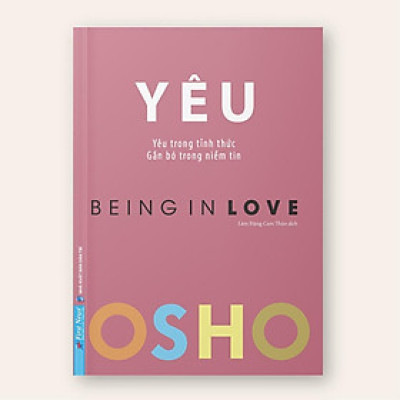 OSHO Yêu (Yêu Trong Tỉnh Thức, Gắn Bó Trong Niềm Tin) -Bản Quyền