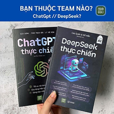 Combo 2 cuốn: Chat GPT Thực Chiến + DeepSeek Thực Chiến