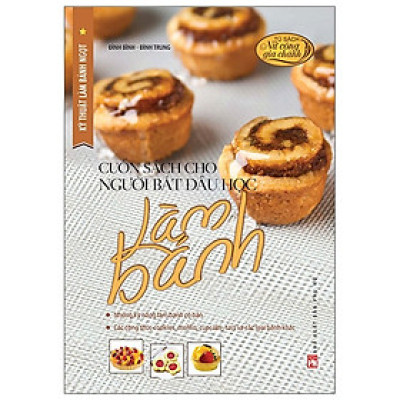 Sách- Cuốn Sách Cho Người Bắt Đầu Học Làm Bánh