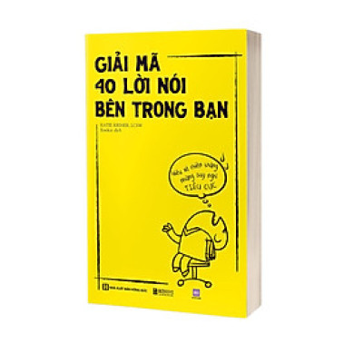Sách -  Giải mã 40 lời nói bên trong bạn hiểu và chiến thắng những suy nghĩ tiêu cực