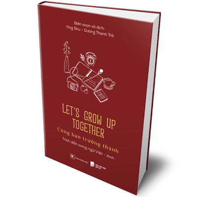 Sách Let’s Grow Up Together – Cùng Bạn Trưởng Thành