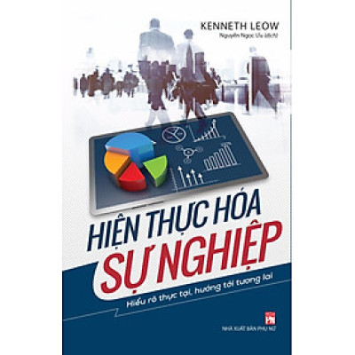 Hiện Thực Hóa Sự Nghiệp (Bìa Mềm)