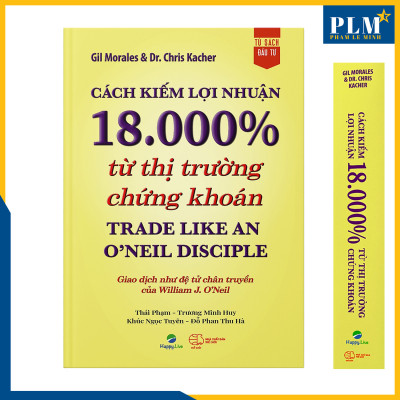 TRỌN BỘ SÁCH CỦA O’NEIL & CÁC MÔN ĐỆ: Nhà Đầu Tư Thành Công, Làm Giàu từ Chứng Khoán, Hướng Dẫn Thực Hành CANSLIM, Cách Kiếm Lợi Nhuận 18.000% từ TTCK, Làm giàu từ BÁN KHỐNG