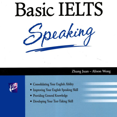 Basic IELTS Speaking (Tái Bản 2020) (Quét Mã QR Hoặc Vào Trang Web Để Nghe File Mp3)