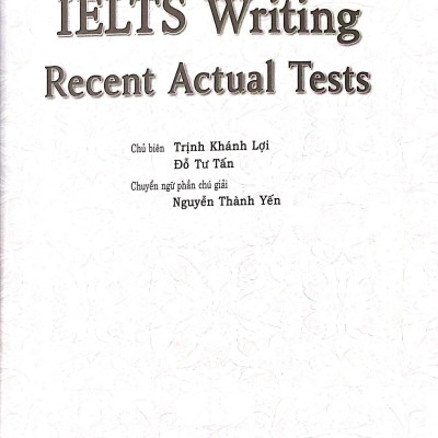 IELTS Writing Recent Actual Tests (Không CD)