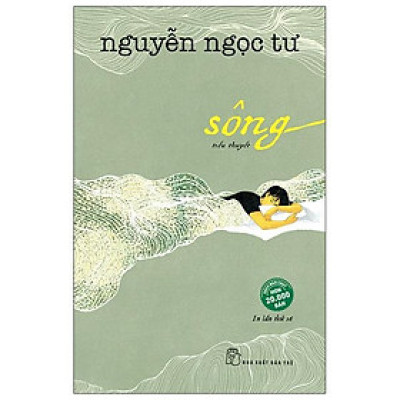 Sông - Nguyễn Ngọc Tư (Tiểu Thuyết)(Tái Bản)